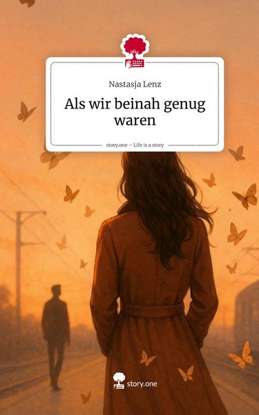 Produktbild: Als wir beinah genug waren. Life is a Story - story.one