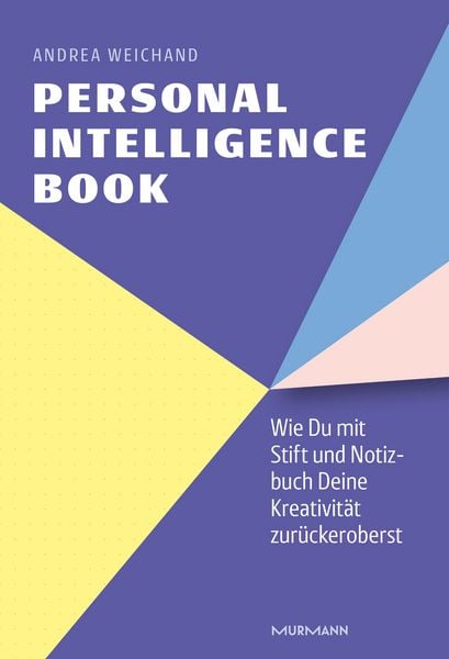 Produktbild: Personal Intelligence Book. Wie Du mit Stift und Notizbuch Deine Kreativit&auml;t zur&uuml;ckeroberst.