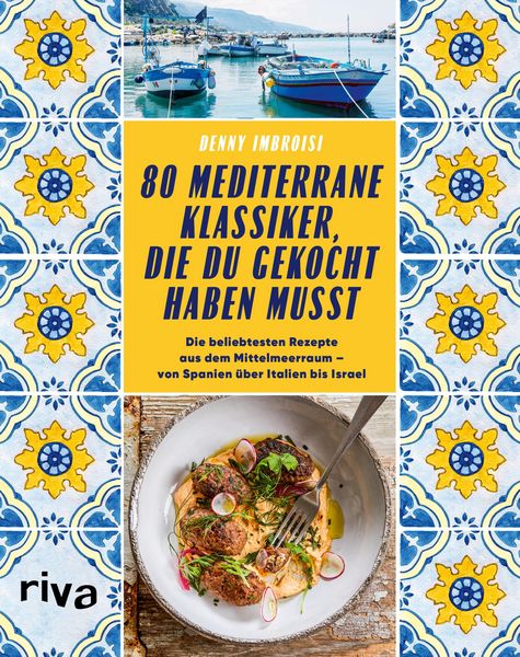 Produktbild: 80 mediterrane Klassiker, die du gekocht haben musst