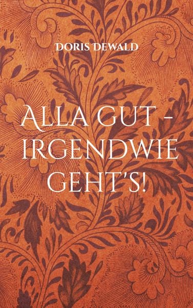 Produktbild: Alla gut - irgendwie geht's!