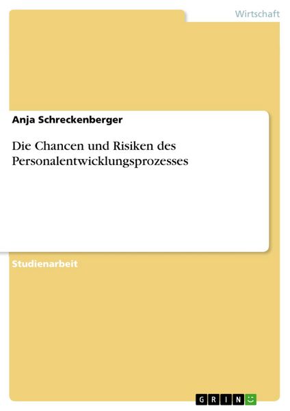 Produktbild: Die Chancen und Risiken des Personalentwicklungsprozesses
