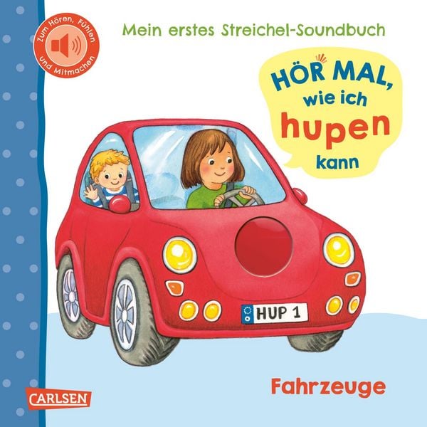 Produktbild: H&ouml;r mal, wie ich hupen kann (Mein erstes Streichel-Soundbuch 6)