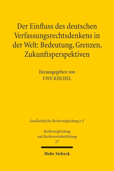 Produktbild: Der Einfluss des deutschen Verfassungsrechtsdenkens in der Welt: Bedeutung, Grenzen, Zukunftsperspektiven