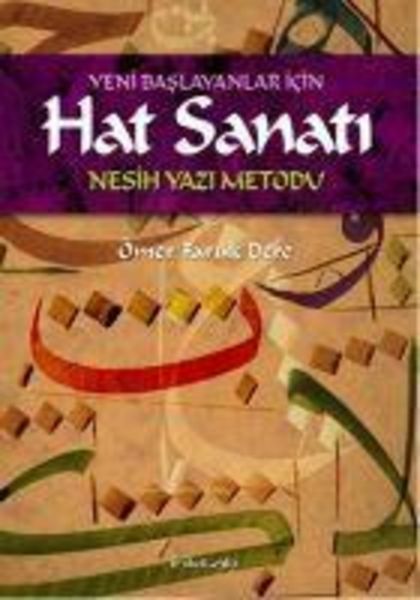Yeni Baslayanlar Icin Hat Sanati - Nesih Yazi Metodu, Taschenbuch von Ömer Faruk Dere, Inkilab Yayinlari, 9786054194346