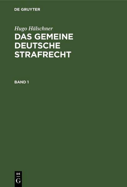 Produktbild: Hugo H&auml;lschner: Das gemeine deutsche Strafrecht. Band 1