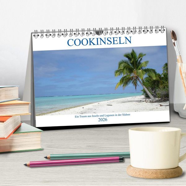 Produktbild: Cookinseln - Ein Traum aus Inseln und Lagunen in der S&uuml;dsee (Tischkalender 2026 DIN A5 quer), CALVENDO Monatskalender