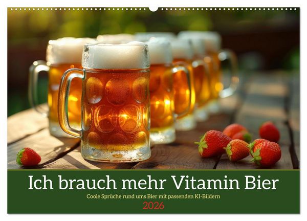 Produktbild: Ich brauch mehr Vitamin Bier (Wandkalender 2026 DIN A2 quer), CALVENDO Monatskalender