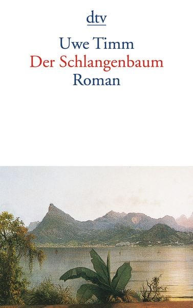 Der Schlangenbaum, Taschenbuch von Uwe Timm, dtv, 978-3-423-12643-4