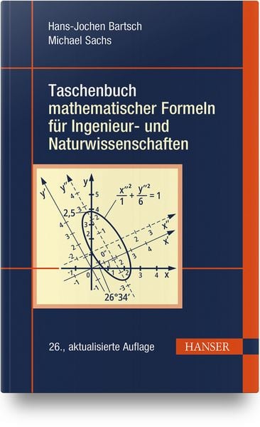 Taschenbuch mathematischer Formeln für Ingenieur- und Naturwissenschaften, Gebundene Ausgabe von Hans-Jochen Bartsch , Michael Sachs, Carl Hanser,