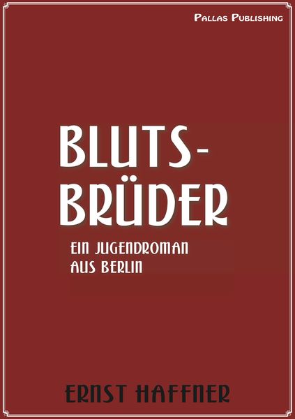 Produktbild: Ernst Haffner: Blutsbr&uuml;der