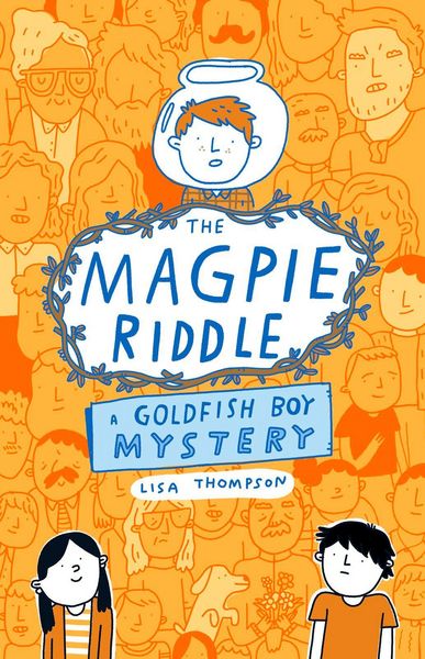 Produktbild: The Magpie Riddle: a Goldfish Boy Mystery