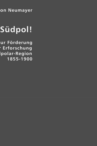 Produktbild: von Neumayer, G: Auf zum S&uuml;dpol!