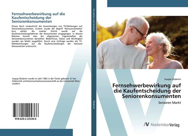 Fernsehwerbewirkung auf die Kaufentscheidung der Seniorenkonsumenten, Taschenbuch von Suayip Özdemir, AV Akademikerverlag, 9786202225366