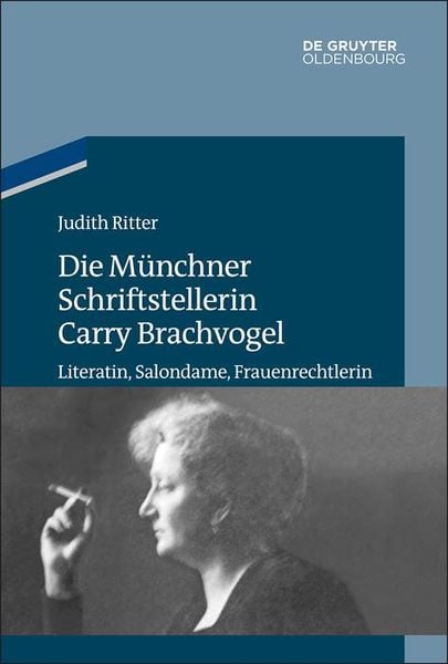 Produktbild: Die M&uuml;nchner Schriftstellerin Carry Brachvogel