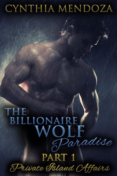 Produktbild: The Billionaire Wolf Paradise Part 1: Private Island Affairs (Paranormal Romance)