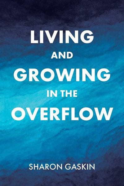 Produktbild: Living and Growing in the Overflow