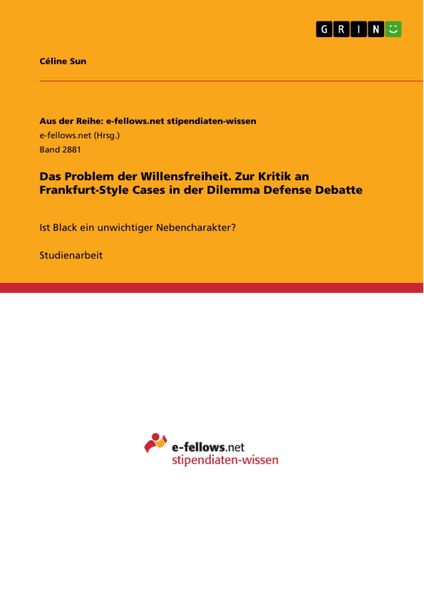 Produktbild: Das Problem der Willensfreiheit. Zur Kritik an Frankfurt-Style Cases in der Dilemma Defense Debatte