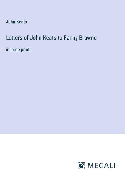 Produktbild: Letters of John Keats to Fanny Brawne
