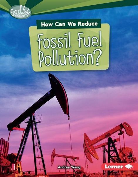 Produktbild: How Can We Reduce Fossil Fuel Pollution?