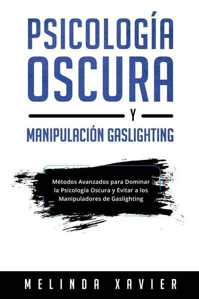 Produktbild: Psicolog&iacute;a Oscura Y Manipulaci&oacute;n Gaslighting