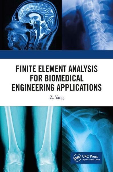 Produktbild: Yang, Z: Finite Element Analysis for Biomedical Engineering
