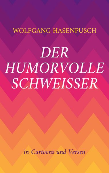 Produktbild: Der humorvolle Schweisser