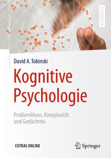 Kognitive Psychologie, Taschenbuch von David A. Tobinski, Springer Berlin, 978-3-662-53947-7