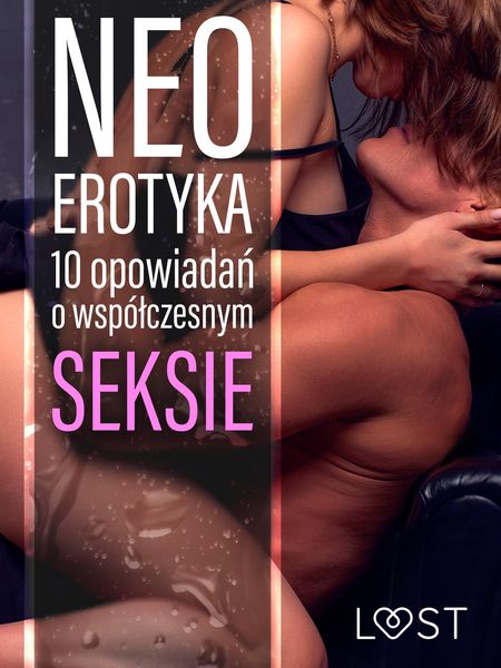 Produktbild: Neo-erotyka. 10 opowiadan o wsp&oacute;lczesnym seksie