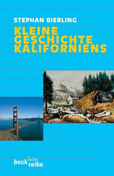 Kleine Geschichte Kaliforniens, Taschenbuch von Stephan Bierling, C.H. Beck, 9783406541438