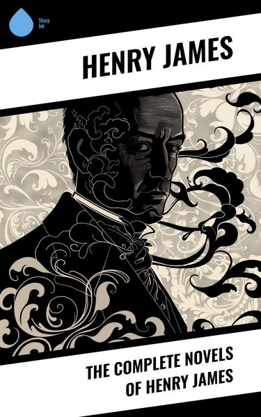 Produktbild: The Complete Novels of Henry James