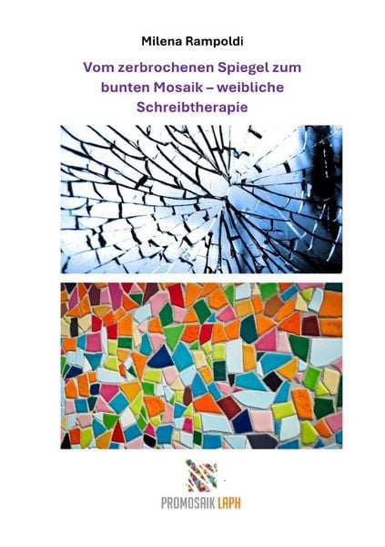 Produktbild: Vom Spiegel zum Mosaik - weibliche Schreibtherapie
