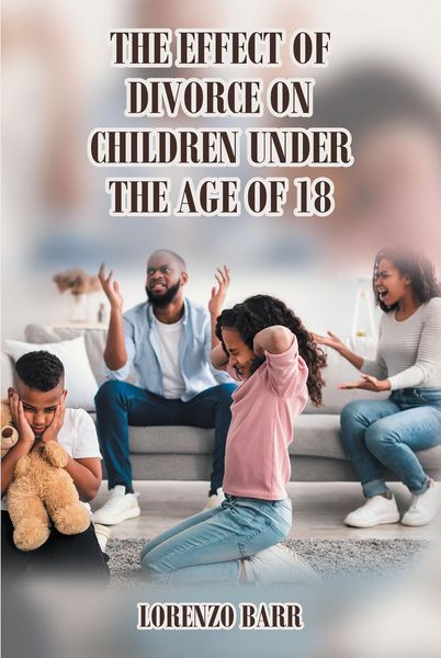 Produktbild: The Effect Of Divorce On Children Under The Age Of 18