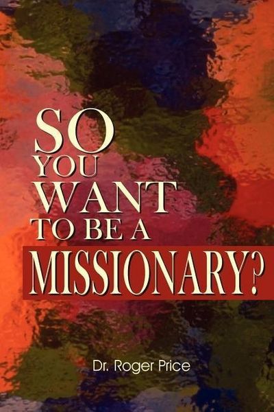Produktbild: So You Want To Be A Missionary?