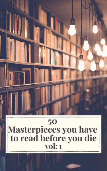 Produktbild: 50 Masterpieces you have to read before you die vol: 1