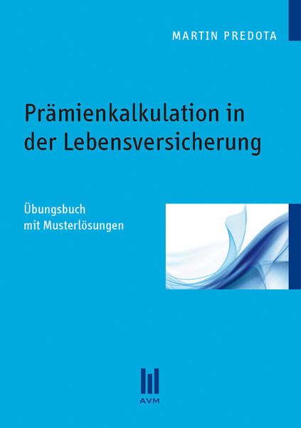 Produktbild: Pr&auml;mienkalkulation in der Lebensversicherung