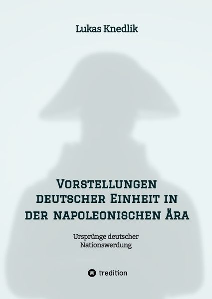Produktbild: Vorstellungen deutscher Einheit in der napoleonischen &Auml;ra