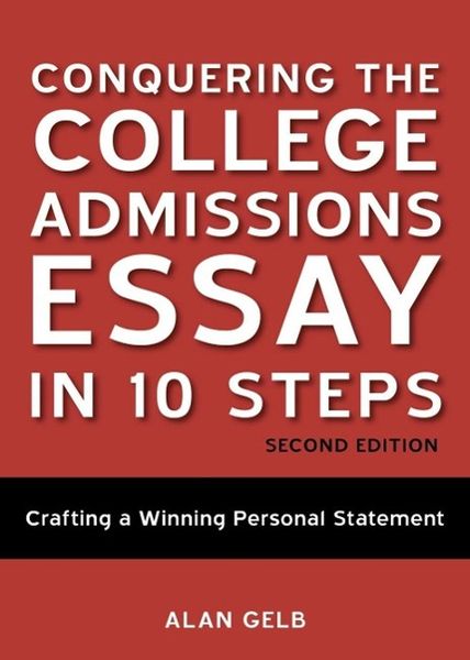Produktbild: Conquering the College Admissions Essay in 10 Steps, Second Edition