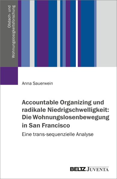 Produktbild: Accountable Organizing und radikale Niedrigschwelligkeit: Die Wohnungslosenbewegung in San Francisco