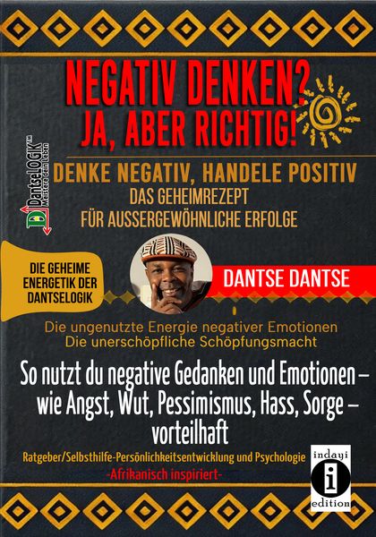 Produktbild: NEGATIV DENKEN? JA, ABER RICHTIG! Denke negativ, handele positiv: Das Geheimrezept f&uuml;r au&szlig;ergew&ouml;hnliche Erfolge