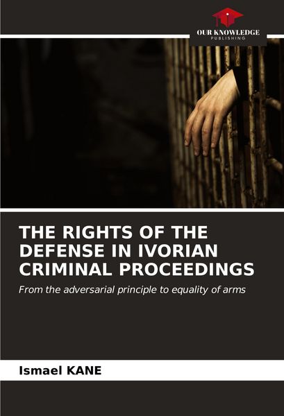 Produktbild: THE RIGHTS OF THE DEFENSE IN IVORIAN CRIMINAL PROCEEDINGS