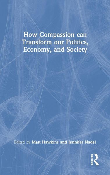 Produktbild: How Compassion can Transform our Politics, Economy, and Society
