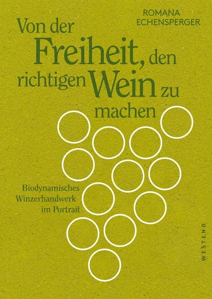 Produktbild: Von der Freiheit, den richtigen Wein zu machen