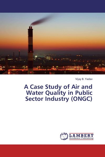 Produktbild: A Case Study of Air and Water Quality in Public Sector Industry (ONGC)