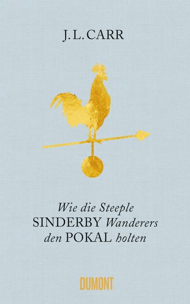 Produktbild: Wie die Steeple Sinderby Wanderers den Pokal holten