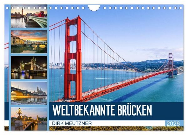 Weltbekannte Brücken (Wandkalender 2026 DIN A4 quer), CALVENDO Monatskalender