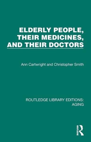 Produktbild: Elderly People, Their Medicines, and Their Doctors