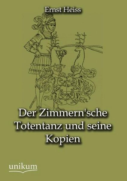 Produktbild: Heiss, E: Zimmern'sche Totentanz und seine Kopien