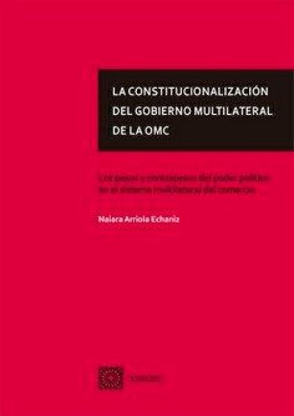 Produktbild: La constitucionalizacion del gobierno multilateral de OMC