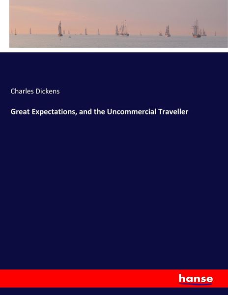 Produktbild: Great Expectations, and the Uncommercial Traveller
