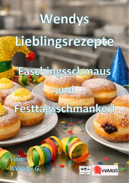 Produktbild: Wendys Lieblingsrezepte - Faschingsschmaus und Festtagsschmankerl